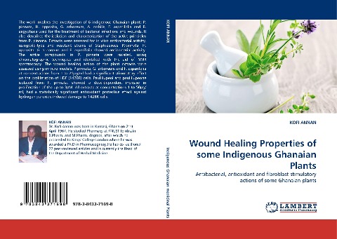 Wound Healing Properties of some Indigenous Ghanaian Plants: Antibacterial, antioxidant and fibroblast stimulatory actions of some Ghanaian plants