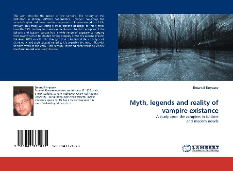 Myth, legends and reality of vampire existance: A study upon the vampires in folclore and modern novels
