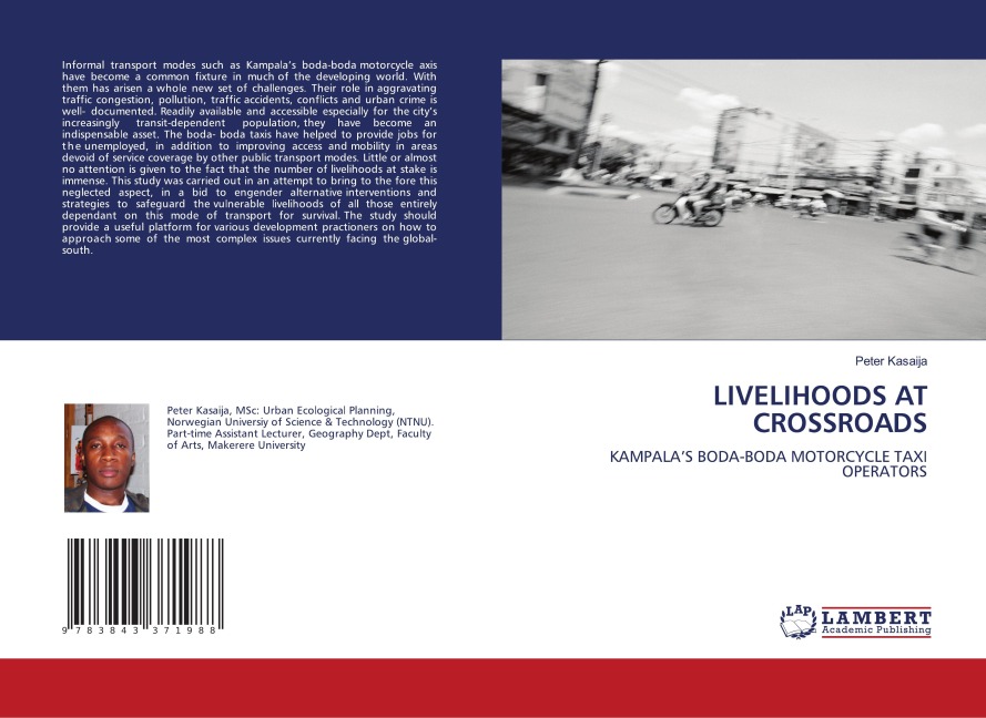LIVELIHOODS AT CROSSROADS: KAMPALAS BODA-BODA MOTORCYCLE TAXI OPERATORS