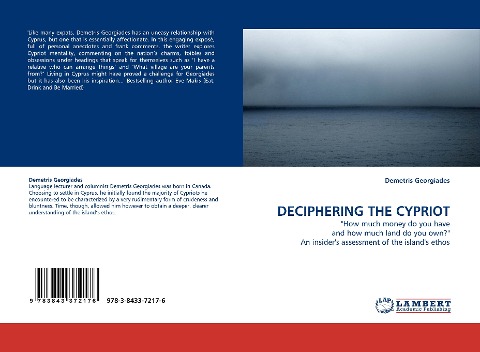 DECIPHERING THE CYPRIOT: How much money do you have and how much land do you own? An insiders assessment of the islands ethos