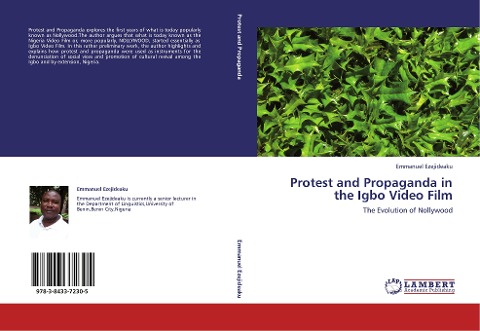 Protest and Propaganda in the Igbo Video Film: The Evolution of Nollywood