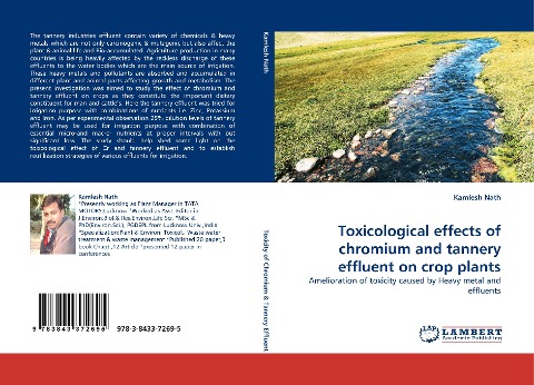 Toxicological effects of chromium and tannery effluent on crop plants: Amelioration of toxicity caused by Heavy metal and effluents