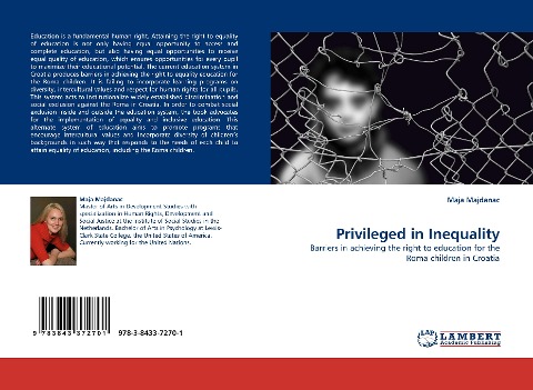 Privileged in Inequality: Barriers in achieving the right to education for the Roma children in Croatia