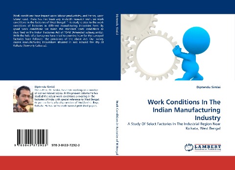 Work Conditions In The Indian Manufacturing Industry: A Study Of Select Factories In The Industrial Region Near Kolkata, West Bengal