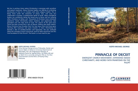 PINNACLE OF DECEIT: EMERGENT CHURCH MOVEMENT, EXPERIENCE BASED CHRISTIANITY, AND WORD FAITH PHANTOMS ON THE PULPIT