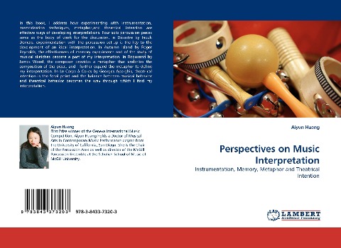 Perspectives on Music Interpretation: Instrumentation, Memory, Metaphor and Theatrical Intention