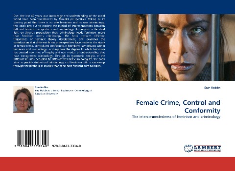 Female Crime, Control and Conformity: The interconnectedness of feminism and criminology