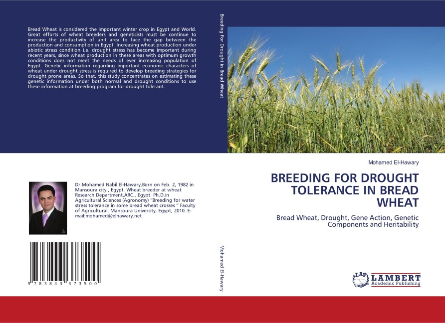 BREEDING FOR DROUGHT TOLERANCE IN BREAD WHEAT: Bread Wheat, Drought, Gene Action, Genetic Components and Heritability