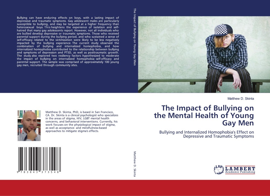 The Impact of Bullying on the Mental Health of Young Gay Men: Bullying and Internalized Homophobias Effect on Depressive and Traumatic Symptoms
