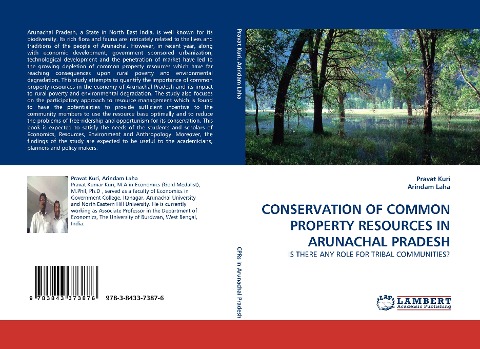 CONSERVATION OF COMMON PROPERTY RESOURCES IN ARUNACHAL PRADESH: IS THERE ANY ROLE FOR TRIBAL COMMUNITIES?