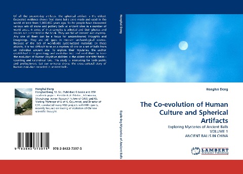 The Co-evolution of Human Culture and Spherical Artifacts: Exploring Mysteries of Ancient Balls VOLUME 1 ANCIENT BALLS IN CHINA