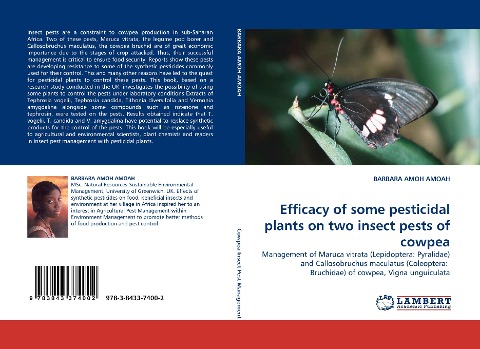 Efficacy of some pesticidal plants on two insect pests of cowpea: Management of Maruca vitrata (Lepidoptera: Pyralidae) and Callosobruchus maculatus (Coleoptera:  Bruchidae) of cowpea, Vigna unguiculata