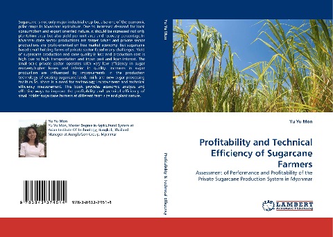 Profitability and Technical Efficiency of Sugarcane Farmers: Assessment of Performance and Profitability of the Private Sugarcane Production System in Myanmar