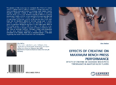 EFFECTS OF CREATINE ON MAXIMUM BENCH PRESS PERFORMANCE: EFFECTS OF CREATINE ON MAXIMUM BENCH PRESS PERFORMANCE IN AMATEUR RUGBY PLAYERS