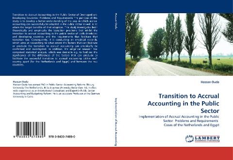 Transition to Accrual Accounting in the Public Sector: Implementation of Accrual Accounting in the Public Sector: Problems and Requirements  Cases of the Netherlands and Egypt
