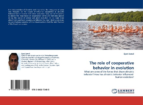The role of cooperative behavior in evolution: What are some of the forces that shape altruistic behavior? How has altruistic behavior influenced  human evolution?