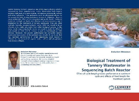 Biological Treatment of Tannery Wastewater in Sequencing Batch Reactor: Effect of cycle length,process perfornance at optimum cycle and effects of feed length the  treatment system