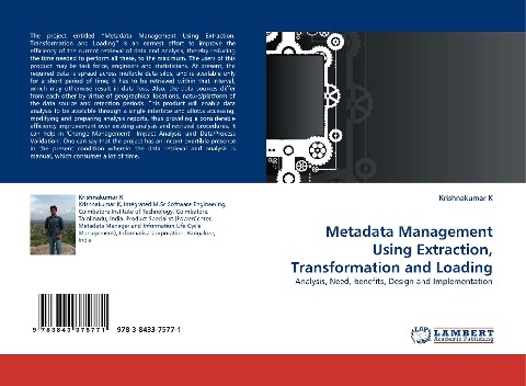 Metadata Management Using Extraction, Transformation and Loading: Analysis, Need, benefits, Design and Implementation