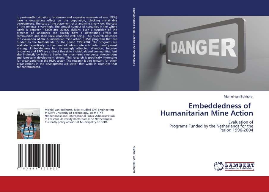 Embeddedness of Humanitarian Mine Action: Evaluation of Programs Funded by the Netherlands for the Period 1996-2004