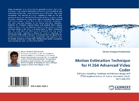 Motion Estimation Technique for H.264 Advanced Video Coder: Software modeling, hardware architecture design and FPGA implementation of motion estimation block  for H.264 AVC