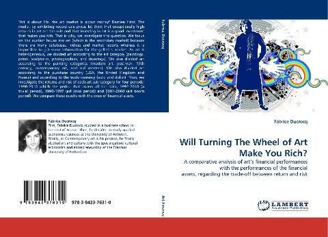 Will Turning The Wheel of Art Make You Rich?: A comparative analysis of arts financial performances with the performances of the financial assets, regarding the trade-off between return and risk