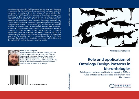 Role and application of Ontology Design Patterns in bio-ontologies: Catalogues, methods and tools for applying ODPs in OWL ontologies that describe information from life sciences