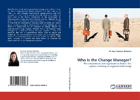 Who Is the Change Manager?: The competencies and organisational factors that support achieving an organisational change