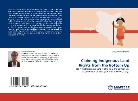 Claiming Indigenous Land Rights from the Bottom Up: Claiming Indigenous Land Rights from the Bottom Up: Dispossession of the Ogiek in Mau Forest, Kenya