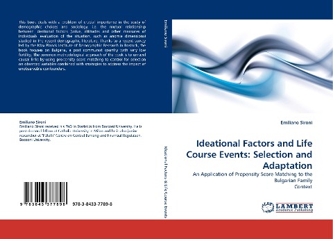 Ideational Factors and Life Course Events: Selection and Adaptation: An Application of Propensity Score Matching to the Bulgarian Family Context