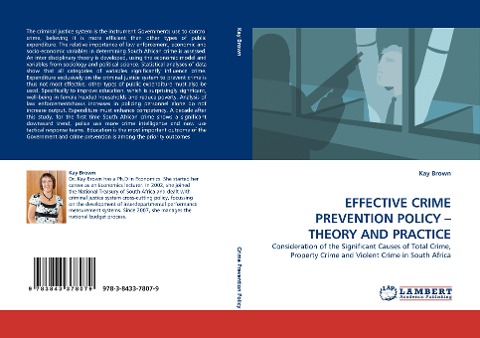 EFFECTIVE CRIME PREVENTION POLICY - THEORY AND PRACTICE: Consideration of the Significant Causes of Total Crime, Property Crime and Violent Crime in South Africa