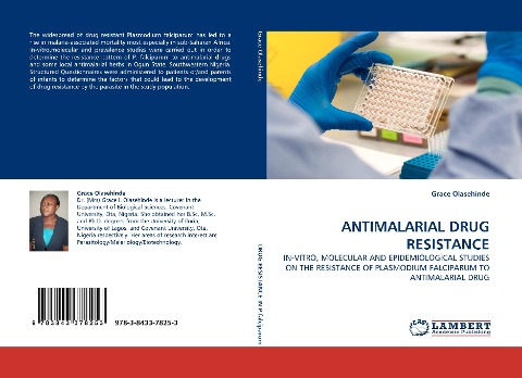 ANTIMALARIAL DRUG RESISTANCE: IN-VITRO, MOLECULAR AND EPIDEMIOLOGICAL STUDIES ON THE RESISTANCE OF PLASMODIUM FALCIPARUM TO ANTIMALARIAL DRUG