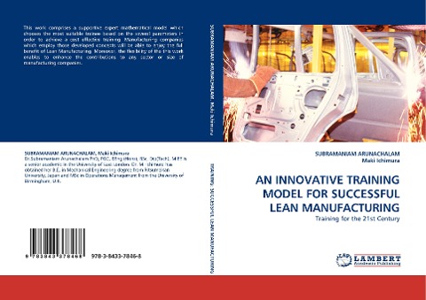 AN INNOVATIVE TRAINING MODEL FOR SUCCESSFUL LEAN MANUFACTURING: Training for the 21st Century