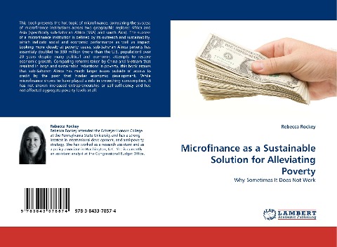 Microfinance as a Sustainable Solution for Alleviating Poverty: Why Sometimes It Does Not Work