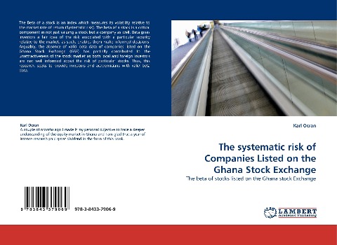 The systematic risk of Companies Listed on the Ghana Stock Exchange: The beta of stocks listed on the Ghana stock Exchange