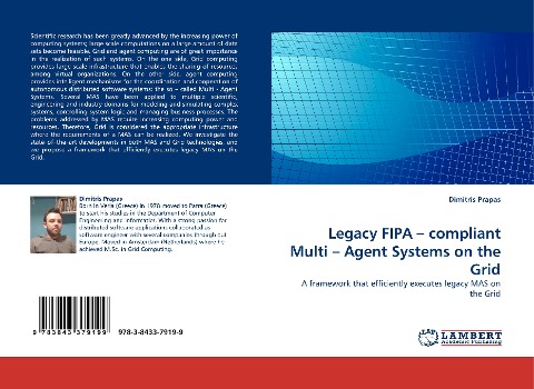 Legacy FIPA - compliant Multi - Agent Systems on the Grid: A framework that efficiently executes legacy MAS on the Grid