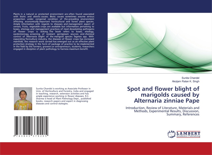 Spot and flower blight of marigolds caused by Alternaria zinniae Pape: Introduction, Review of Literature, Materials and Methods, Experimental Results, Discussion, Summary, References