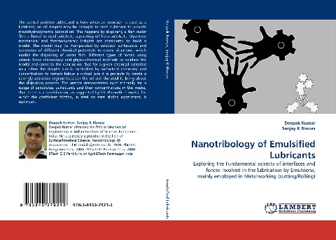 Nanotribology of Emulsified Lubricants: Exploring the Fundamental aspects of interfaces and forces involved in the lubrication by Emulsions, mainly employed in Metalworking (cutting/Rolling)