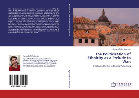 The Politicization of Ethnicity as a Prelude to War:: Croatia and Serbia in Former Yugoslavia