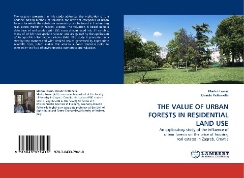 THE VALUE OF URBAN FORESTS IN RESIDENTIAL LAND USE: An exploratory study of the influence of urban forests on the price of housing real estates in Zagreb, Croatia