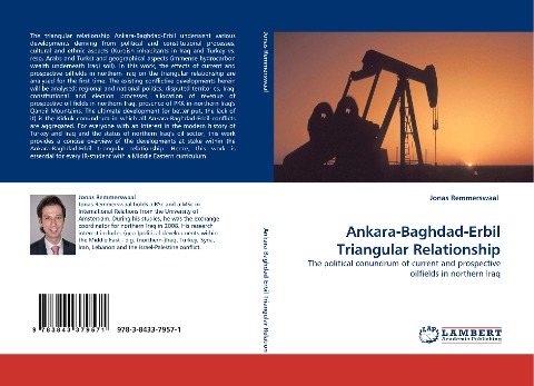 Ankara-Baghdad-Erbil Triangular Relationship: The political conundrum of current and prospective oilfields in northern Iraq