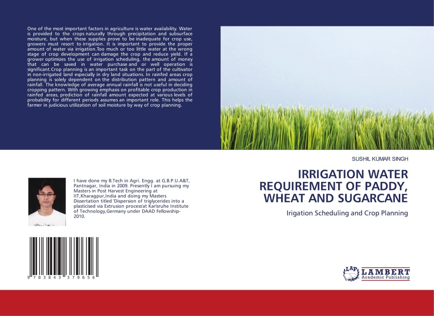 IRRIGATION WATER REQUIREMENT OF PADDY, WHEAT AND SUGARCANE: Irigation Scheduling and Crop Planning