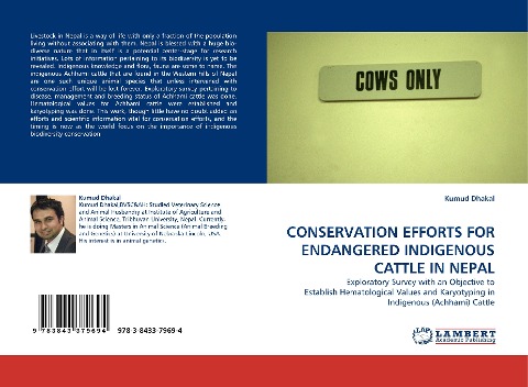 CONSERVATION EFFORTS FOR ENDANGERED INDIGENOUS CATTLE IN NEPAL: Exploratory Survey with an Objective to Establish Hematological Values and Karyotyping in Indigenous (Achhami) Cattle