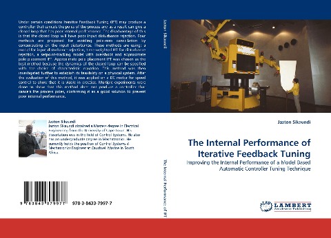 The Internal Performance of Iterative Feedback Tuning: Improving the Internal Performance of a Model Based Automatic Controller Tuning Technique