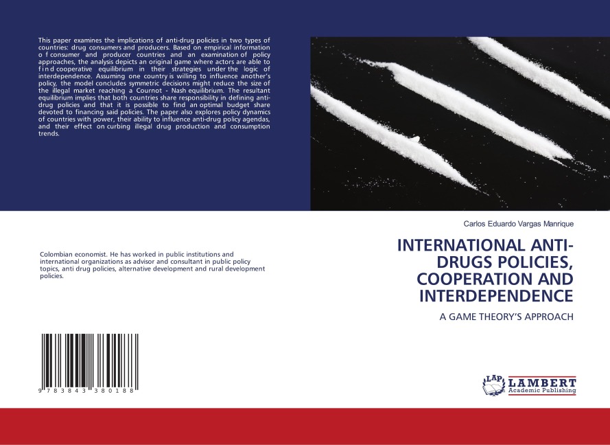 INTERNATIONAL ANTI-DRUGS POLICIES, COOPERATION AND INTERDEPENDENCE: A GAME THEORYS APPROACH