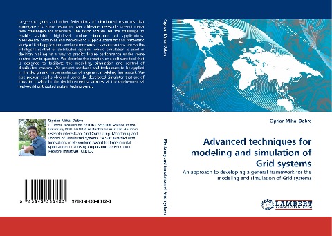 Advanced techniques for modeling and simulation of Grid systems: An approach to developing a general framework for the modeling and simulation of Grid systems