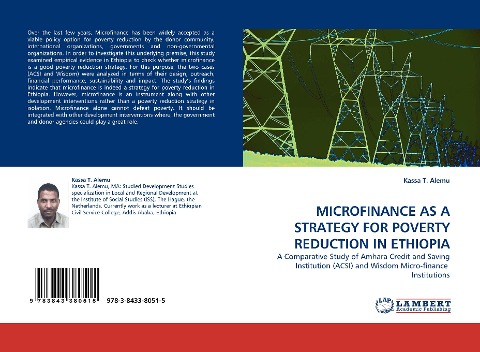 MICROFINANCE AS A STRATEGY FOR POVERTY REDUCTION IN ETHIOPIA: A Comparative Study of Amhara Credit and Saving Institution (ACSI) and Wisdom Micro-finance Institutions