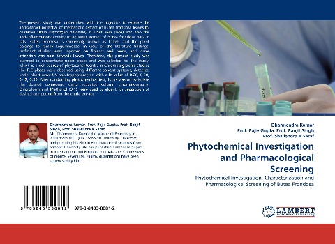 Phytochemical Investigation and Pharmacological Screening: Phytochemical Investigation, Characterization and Pharmacological Screening of Butea Frondosa