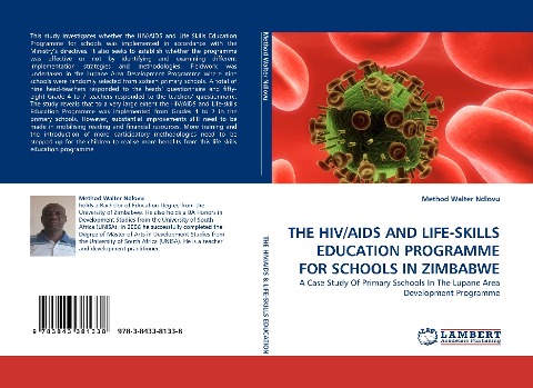 THE HIV/AIDS AND LIFE-SKILLS EDUCATION PROGRAMME FOR SCHOOLS IN ZIMBABWE: A Case Study Of Primary Sschools In The Lupane Area Development Programme