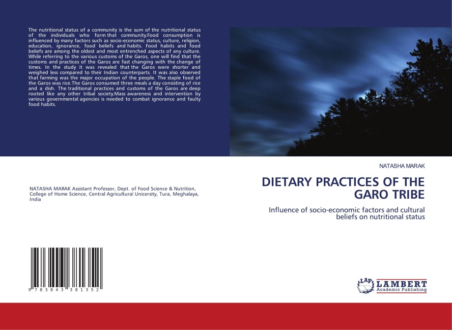 DIETARY PRACTICES OF THE GARO TRIBE: Influence of socio-economic factors and cultural beliefs on nutritional status