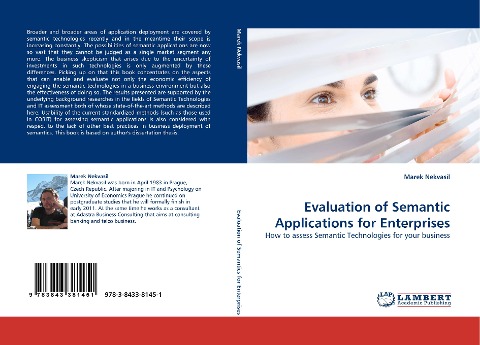 Evaluation of Semantic Applications for Enterprises: How to assess Semantic Technologies for your business